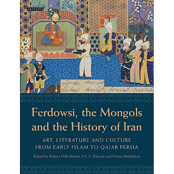 Ferdowsi, the Mongols and the History of Iran