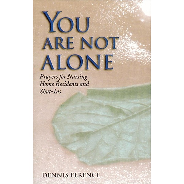 Ference Dennis H.: You Are Not Alone, Ference Dennis H.