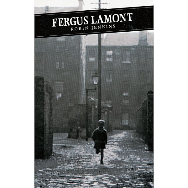 Fergus Lamont / Canongate Classics Bd.32, Robin Jenkins