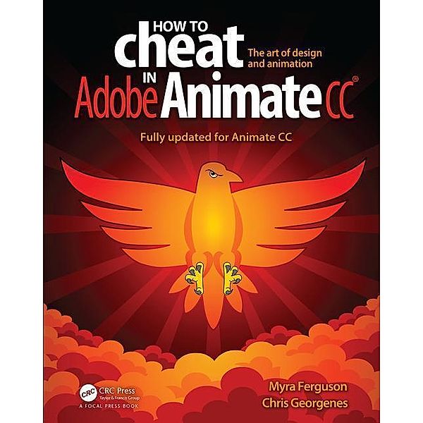 Ferguson, M: How to Cheat in Adobe Animate CC, Myra Ferguson, Chris Georgenes