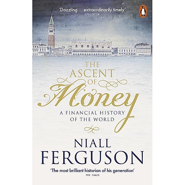 Ferguson, N: Ascent of Money, Niall Ferguson