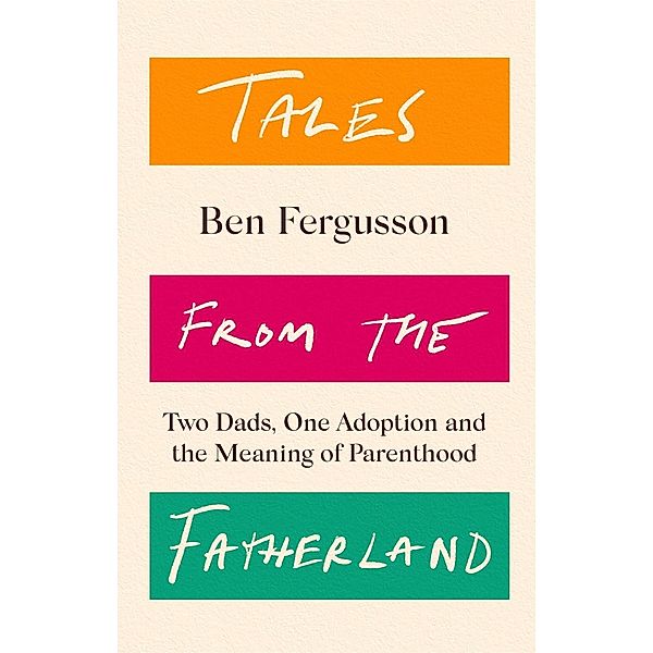 Fergusson, B: Tales from the Fatherland, Ben Fergusson