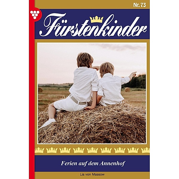 Ferien auf  dem Annenhof / Fürstenkinder Bd.73, Lia von Massow