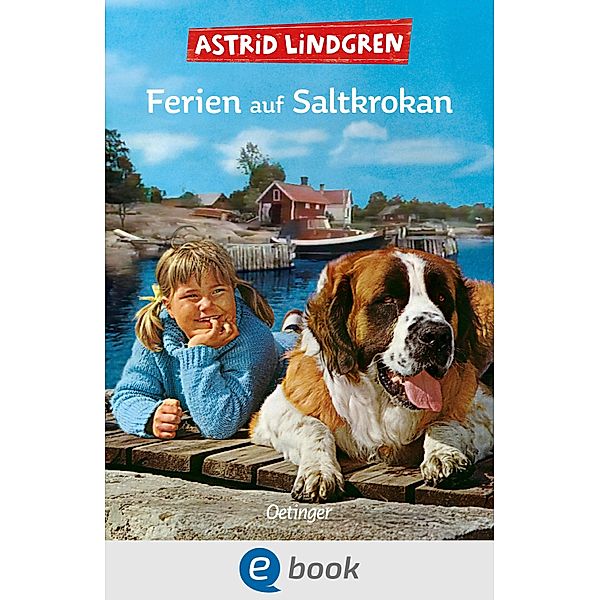 Ferien auf Saltkrokan / Ferien auf Saltkrokan, Astrid Lindgren