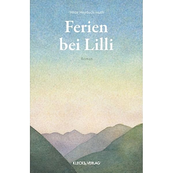 Ferien bei Lilli, Hilde Heyduck-Huth