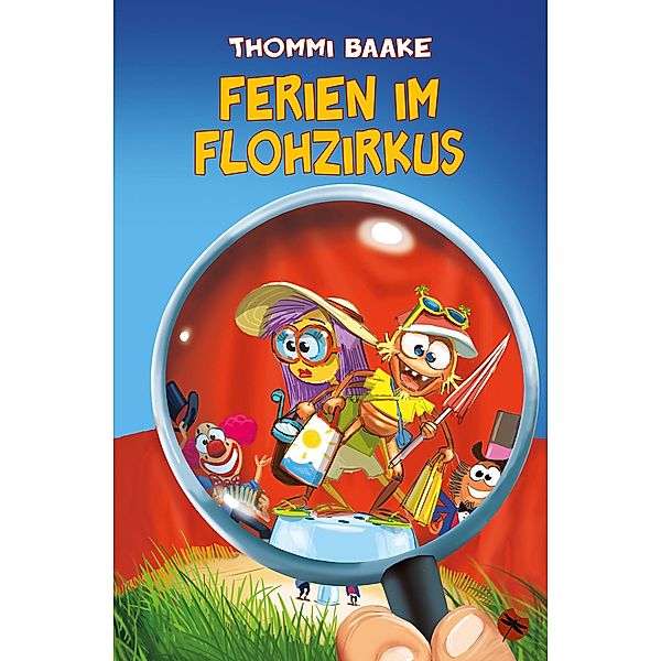 Ferien im Flohzirkus, Thommi Baake