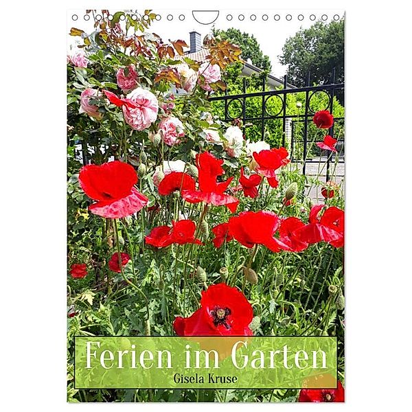 Ferien im Garten (Wandkalender 2024 DIN A4 hoch), CALVENDO Monatskalender, Gisela Kruse