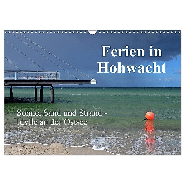 Ferien in Hohwacht (Wandkalender 2024 DIN A3 quer), CALVENDO Monatskalender, Sarnade