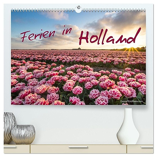Ferien in Holland (hochwertiger Premium Wandkalender 2024 DIN A2 quer), Kunstdruck in Hochglanz, Daniela Tchinitchian