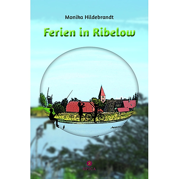 Ferien in Ribelow, Monika Hildebrandt
