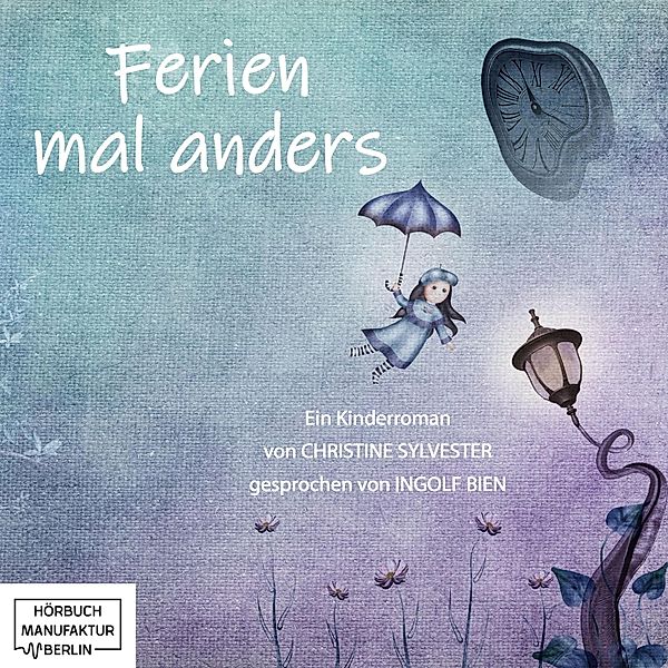 Ferien mal anders (Ungekürzt), Christine Sylvester