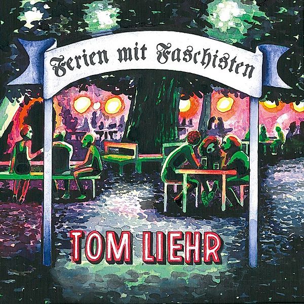 Ferien mit Faschisten, Tom Liehr