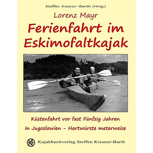 Ferienfahrt im Eskimofaltkajak, Lorenz Mayr