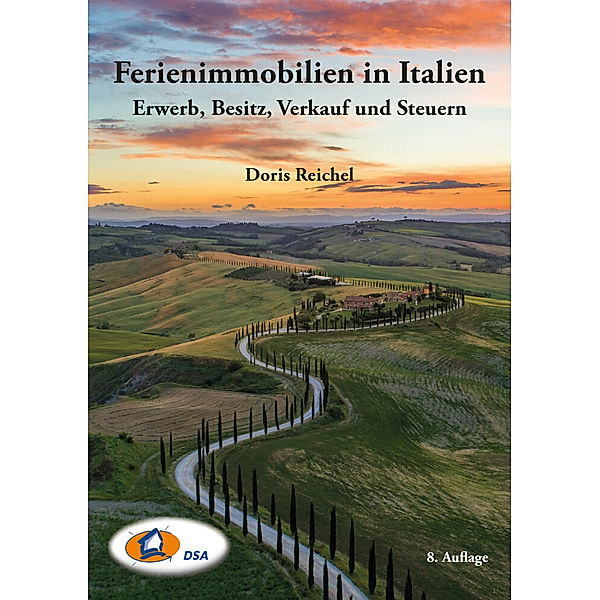 Ferienimmobilien in Italien - Erwerb, Besitz, Verkauf und Steuern, Doris Reichel