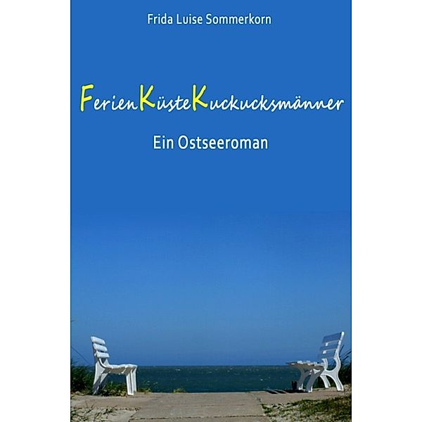 FerienKüsteKuckucksmänner, Frida Luise Sommerkorn