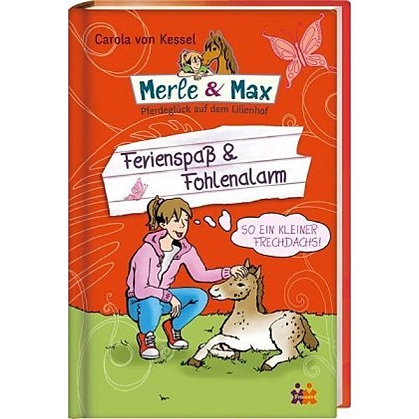 Ferienspaß & Fohlenalarm / Merle & Max Bd.6, Carola von Kessel