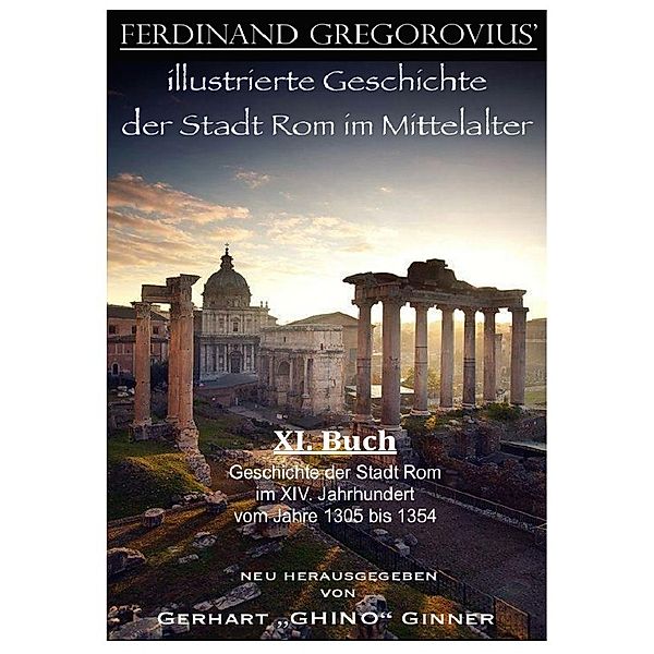 ferinand Gregorovius' illustrierte Geschichte der Stadt Rom im Mittelalter, XI. Buch, Ferdinand Gregorovius