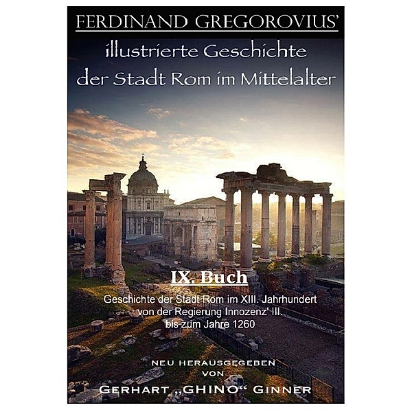 Ferinand Gregorovius' illustrierte Geschichte der Stadt Rom im Mittelalter, IX. Buch, Ferdinand Gregorovius