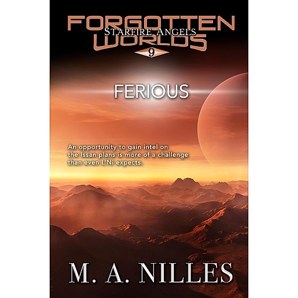 Ferious (Starfire Angels: Forgotten Worlds, #9) / Starfire Angels: Forgotten Worlds, M. A. Nilles, Melanie Nilles