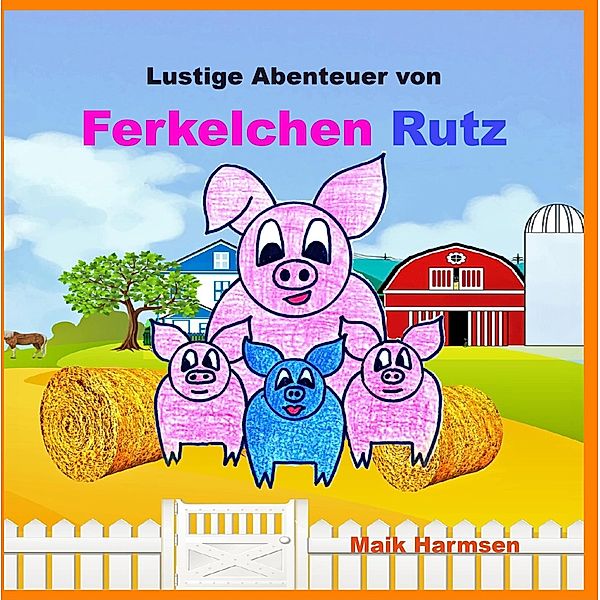 Ferkelchen Rutz, Maik Harmsen