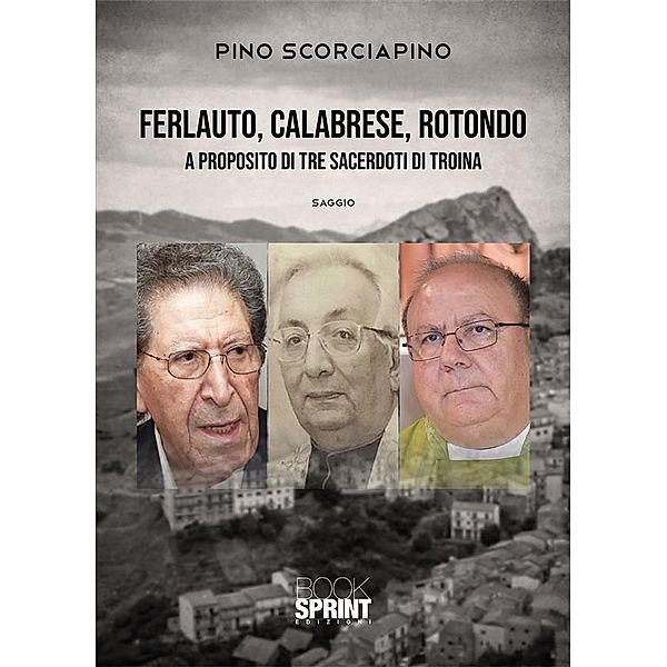 Ferlauto, Calabrese, Rotondo, Pino Scorciapino