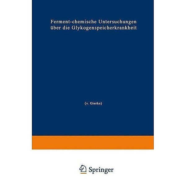 Ferment-chemische Untersuchungen über die Glykogenspeicherkrankheit (V. Gierke), Hans Brunssen