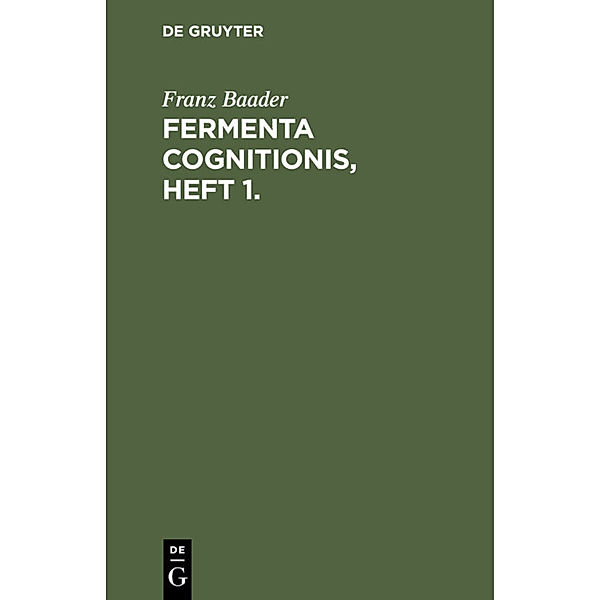Fermenta cognitionis, Heft 1., Franz Baader