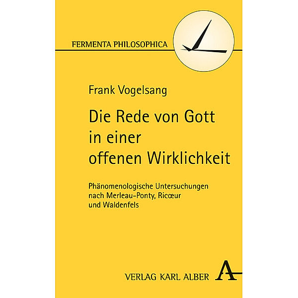 Fermenta philosophica / Die Rede von Gott in einer offenen Wirklichkeit, Frank Vogelsang