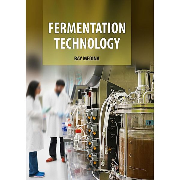 Fermentation Technology, Ray Medina