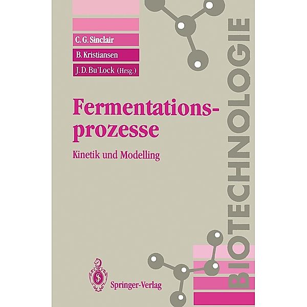 Fermentationsprozesse / Biotechnologie, C. G. Sinclair, B. Kristiansen