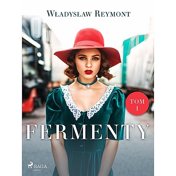 Fermenty. Tom I, Wladyslaw Stanislaw Reymont