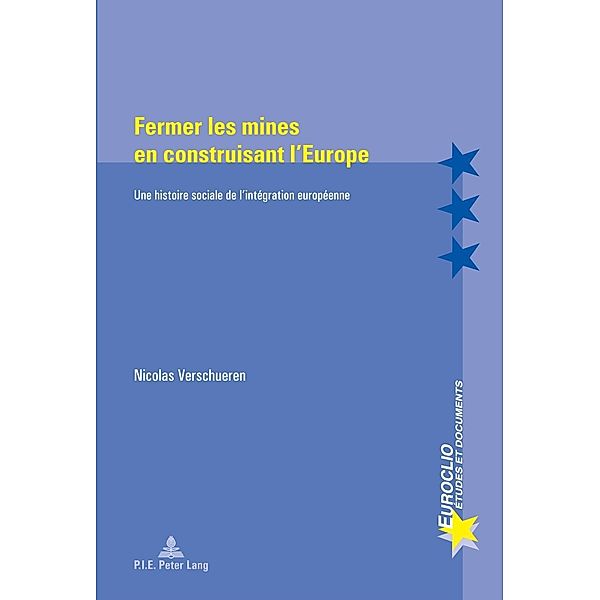 Fermer les mines en construisant l'Europe, Nicolas Verschueren