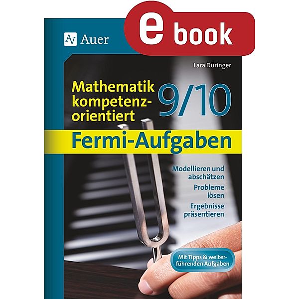 Fermi-Aufgaben - Mathematik kompetenzorientiert 9-, Lara Düringer