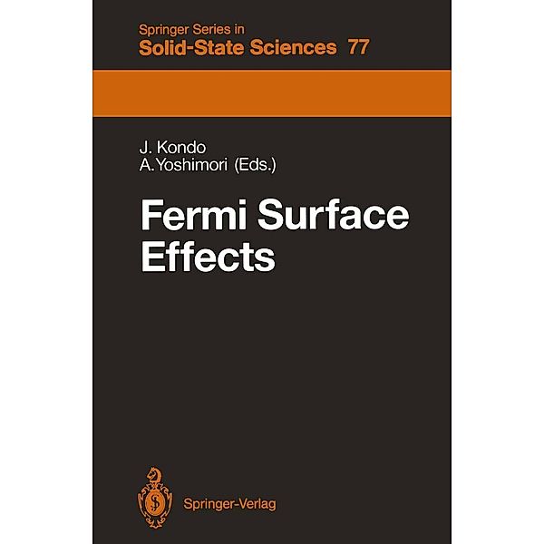 Fermi Surface Effects / Springer Series in Solid-State Sciences Bd.77