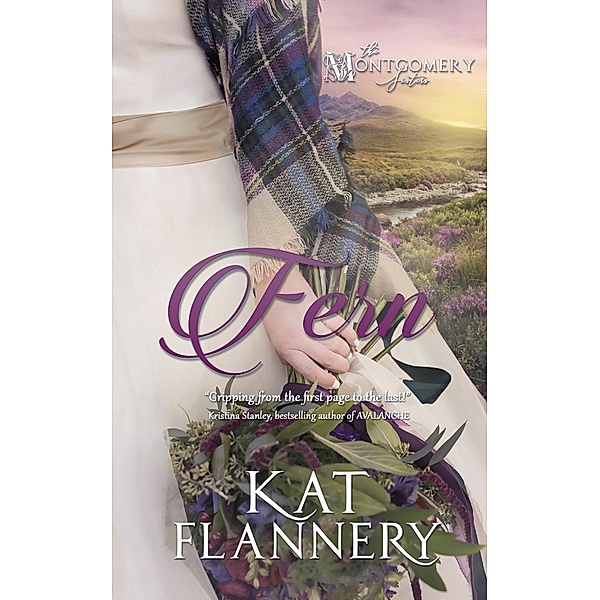 Fern (The Montgomery Sisters, book 1) / The Montgomery Sisters, book 1, Kat Flannery