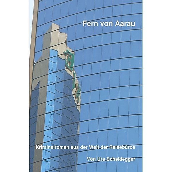 Fern von Aarau, Urs Scheidegger