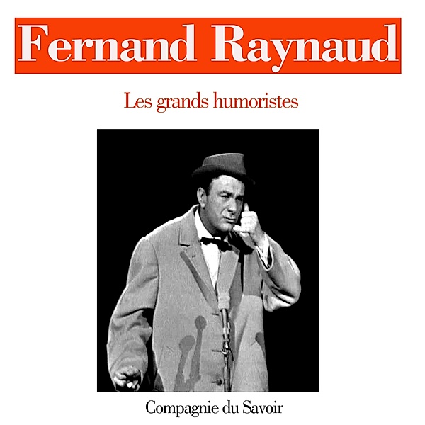 Fernand Raynaud, Fernand Raynaud