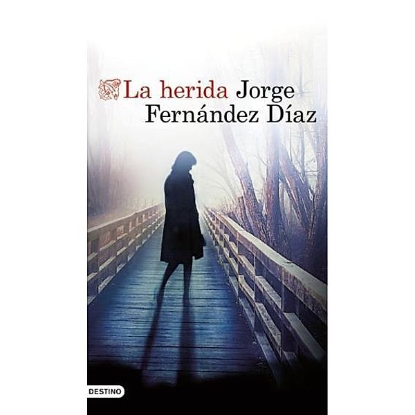 Fernández Díaz, J: Herida, Jorge Fernandez Díaz