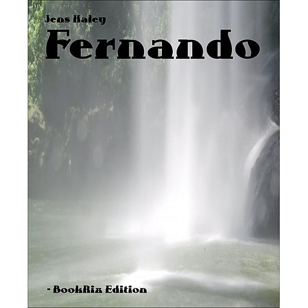 Fernando, Jens Haley