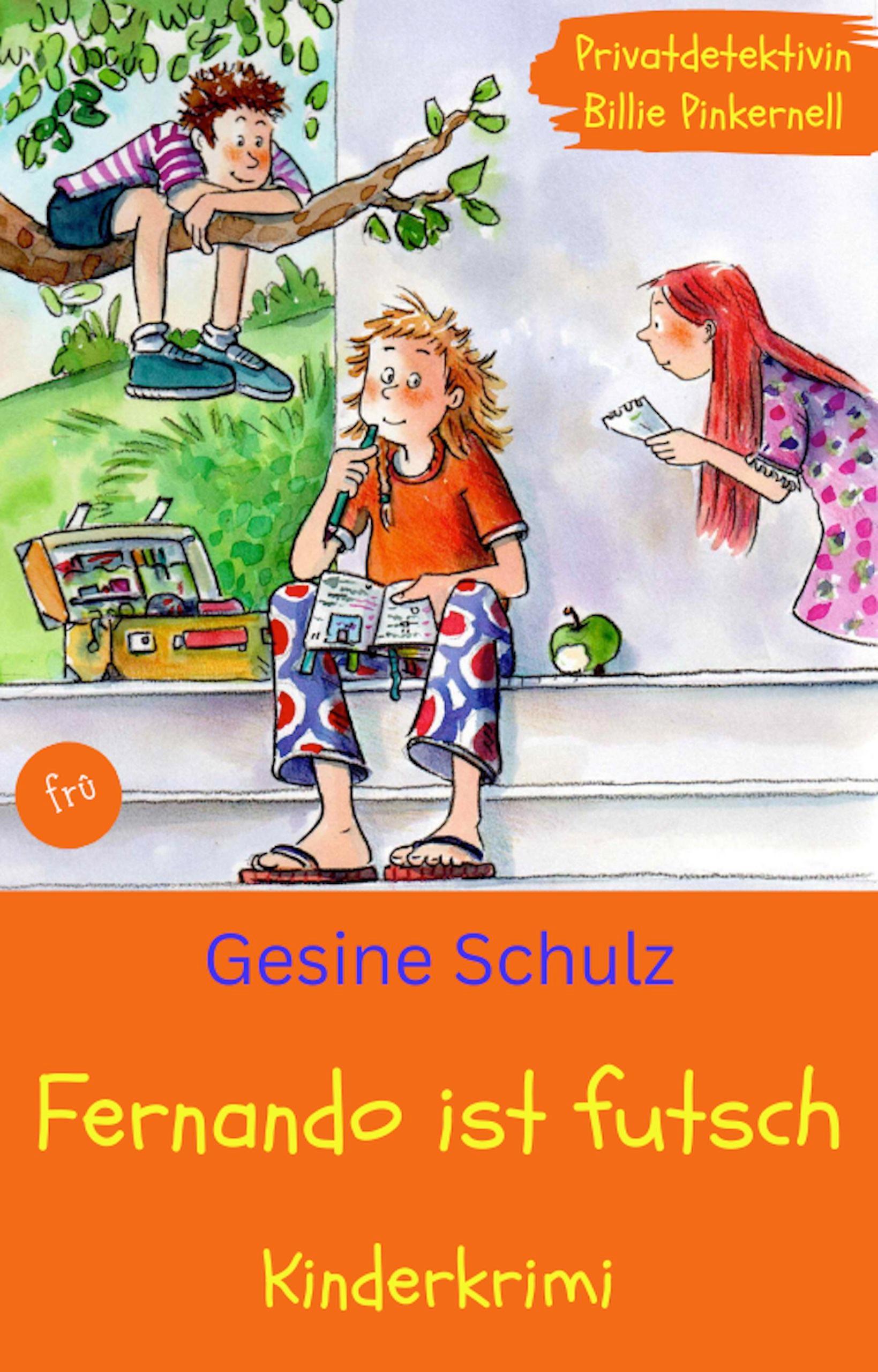 Fernando ist futsch / Privatdetektivin Billie Pinkernell Bd.1