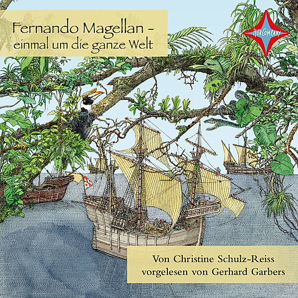 Fernando Magellan - einmal um die ganze Welt, Christine Schulz-Reiss