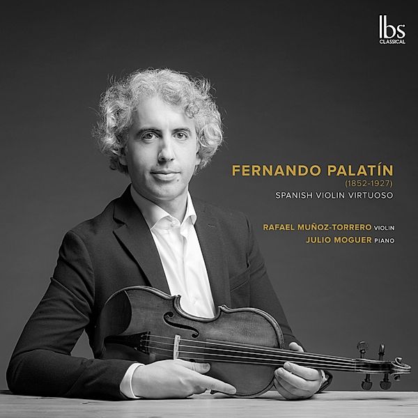Fernando Palatin,Spanish Violin Virtuoso, Rafael Muñoz-Torrero, Julio Moguer
