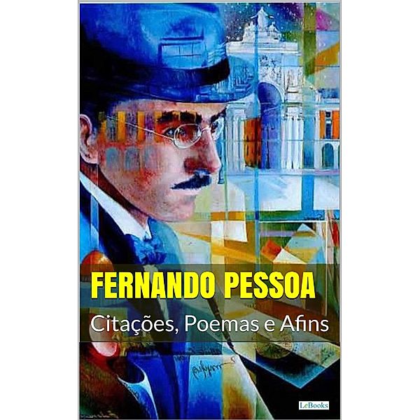 Fernando Pessoa: Citações, Poemas e Afins, Fernando Pessoa