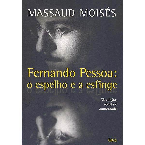 Fernando Pessoa - O Espelho e a Esfinge, Massaud Moisés