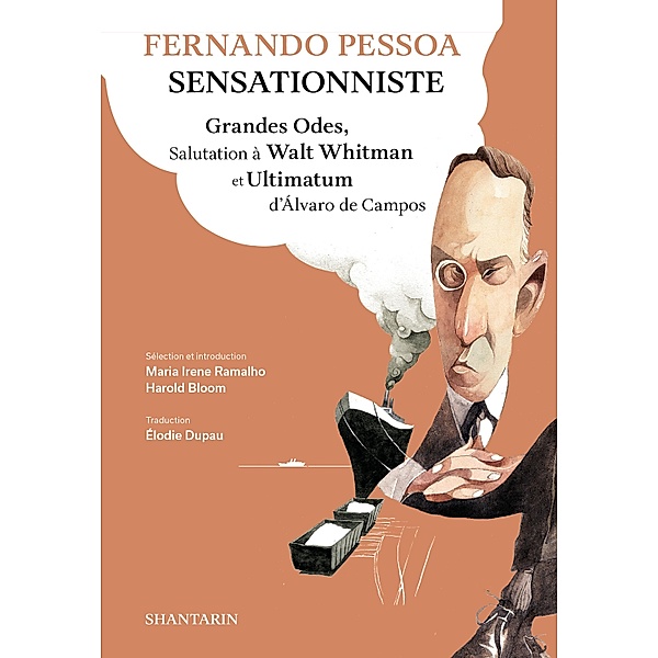 Fernando Pessoa Sensationniste. Grandes Odes, Salutation à Walt Whitman et Ultimatum d'Álvaro de Campos, Fernando Pessoa