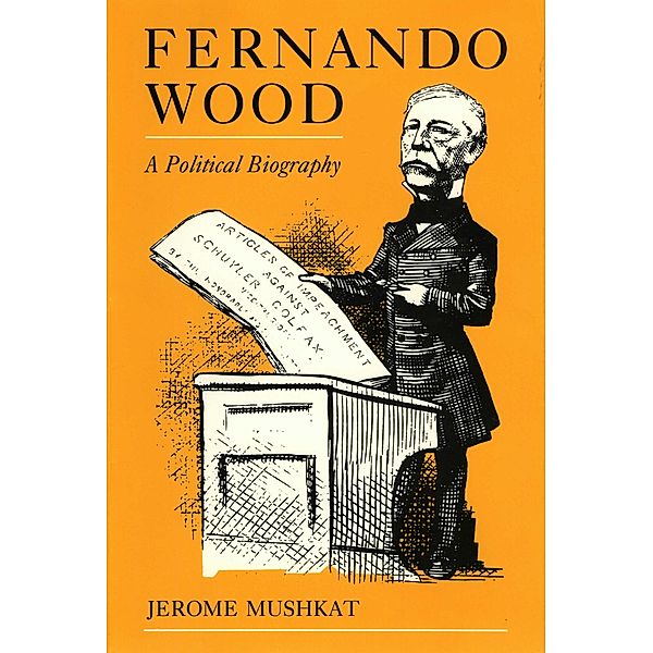 Fernando Wood, Jerome Mushkat