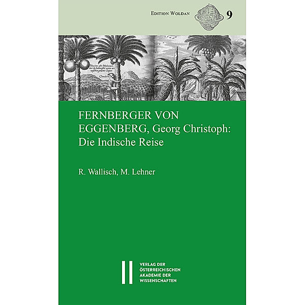 Fernberger von Eggenberg, Georg Christoph: Die Indische Reise, Robert Wallisch, Martina Lehner