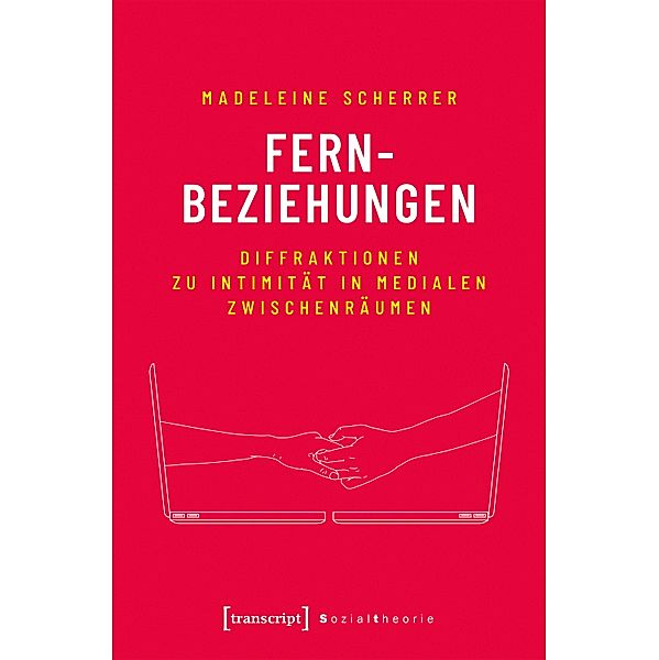 Fernbeziehungen / Sozialtheorie, Madeleine Scherrer