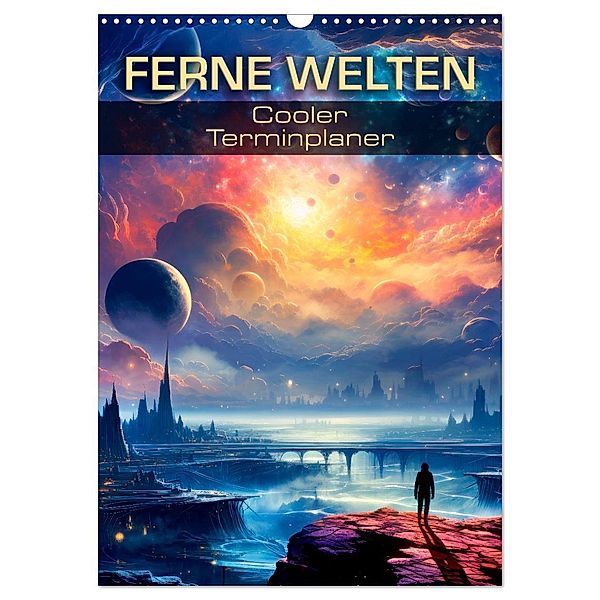 FERNE WELTEN Cooler Terminplaner (Wandkalender 2024 DIN A3 hoch), CALVENDO Monatskalender, Calvendo, Melanie Viola