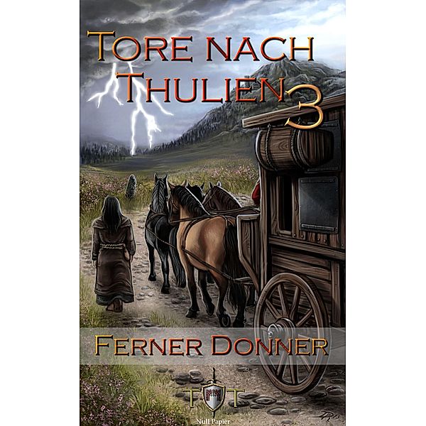 Ferner Donner / Tore nach Thulien Bd.3, Jörg Kohlmeyer